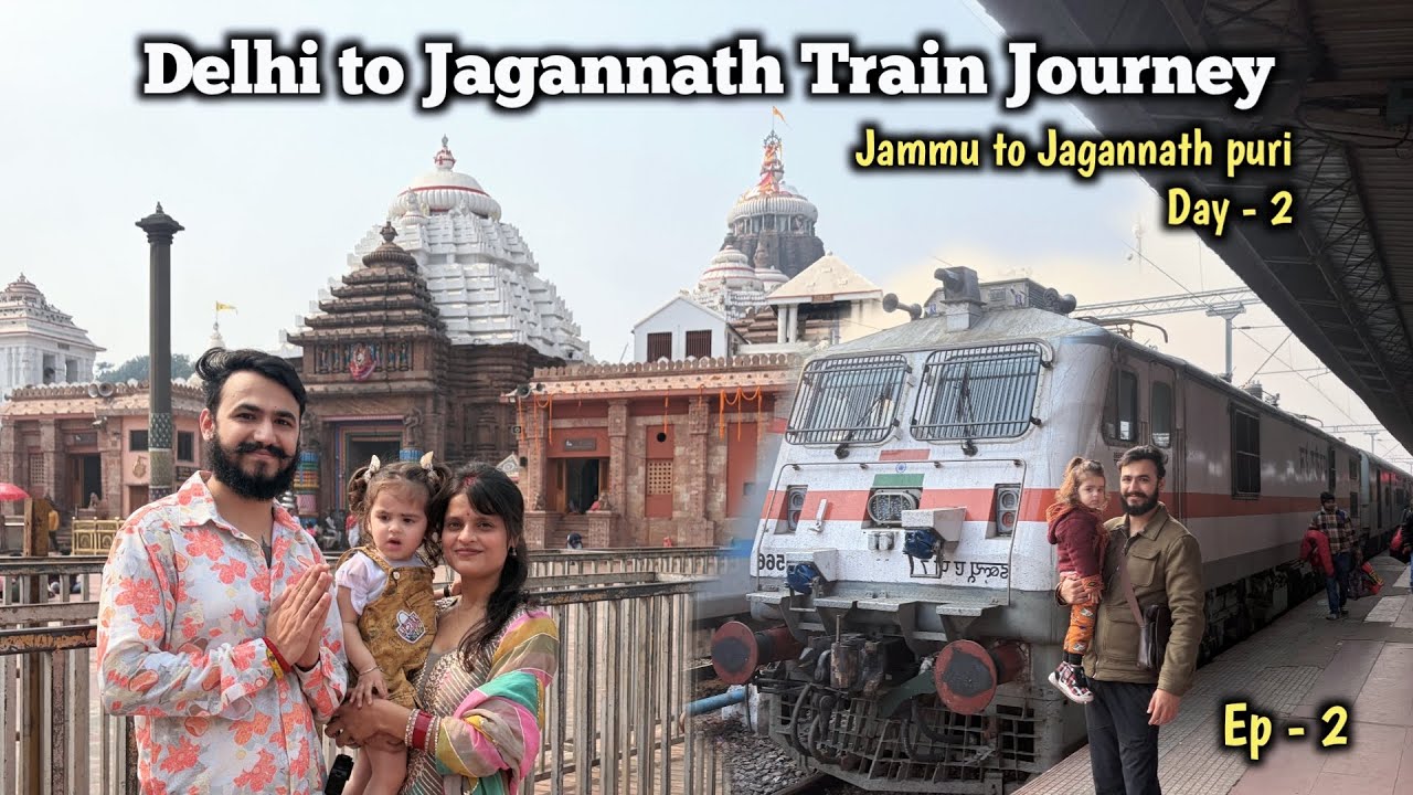 Delhi to Jagannath puri Train journey 🚂 with Family ⭕❗⭕ || Namaste odisha ep-2