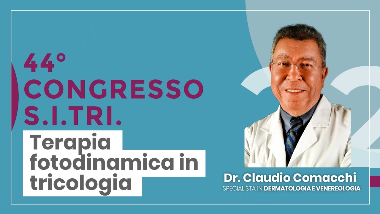 Terapia fotodinamica in tricologia: Dr Claudio Comacchi-Congresso internazionale SITRI 2022