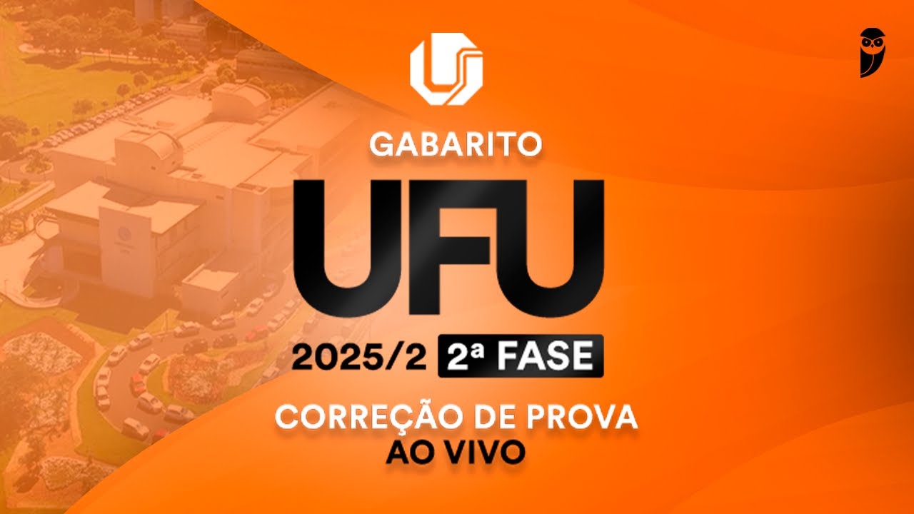 Gabarito UFU 2025.2 2ª Fase – Correção de prova AO VIVO