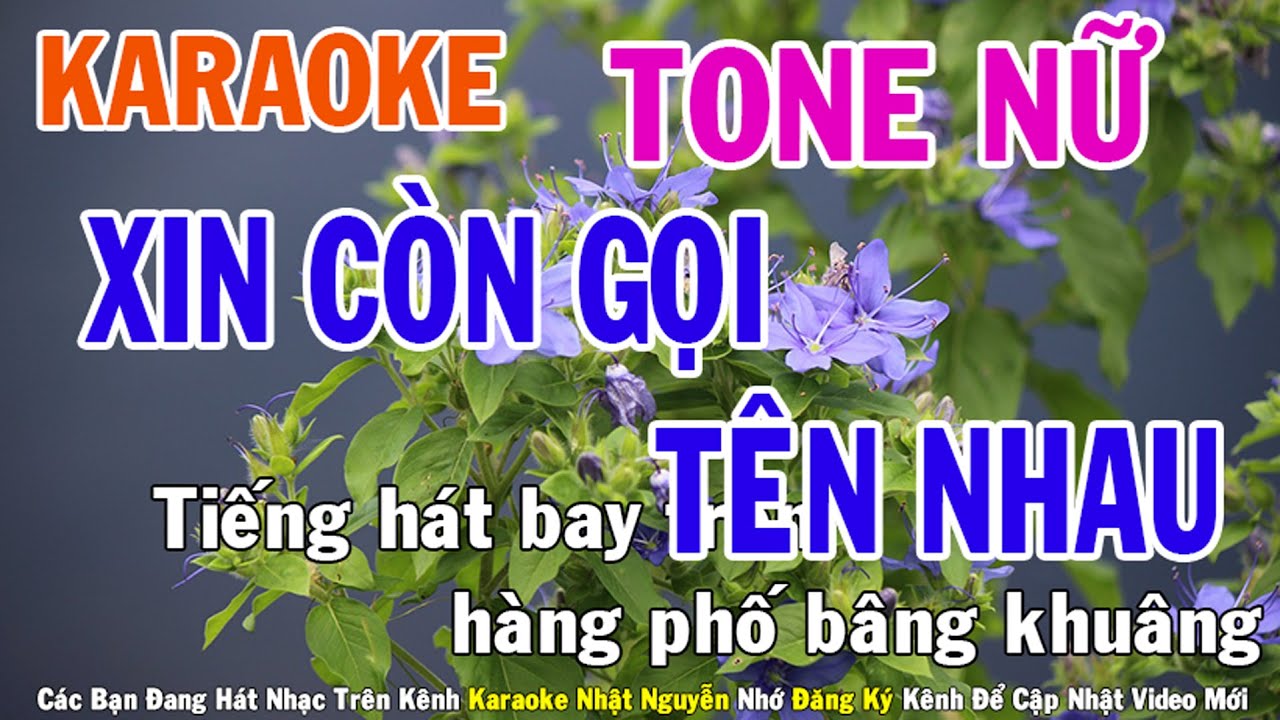 Xin Còn Gọi Tên Nhau Karaoke Tone Nữ Nhạc Sống - Phối Mới Dễ Hát - Nhật Nguyễn