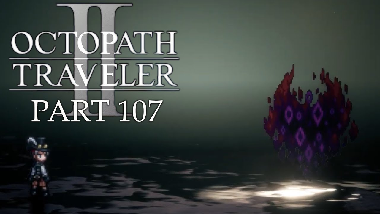 To Gravell - Octopath Traveler II – Ep 107