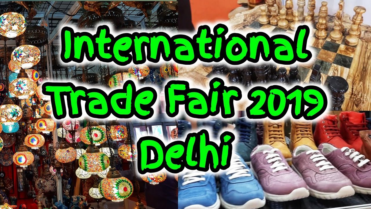 International Trade Fair Delhi | 2019 | Pragati Maidan