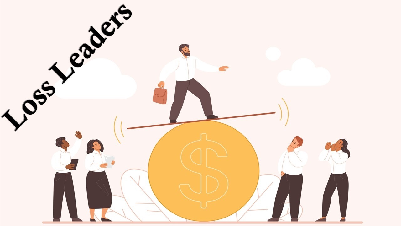 Loss Leaders | Business Understood
