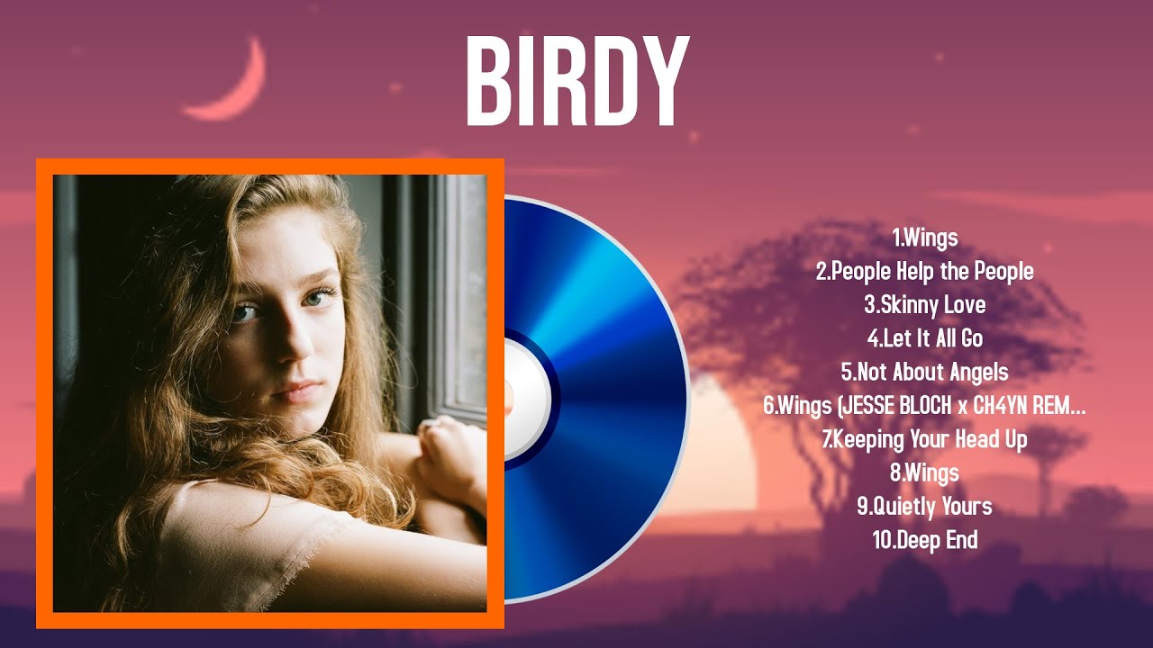 Top 10 songs Birdy 2024 ~ Best Birdy playlist 2024