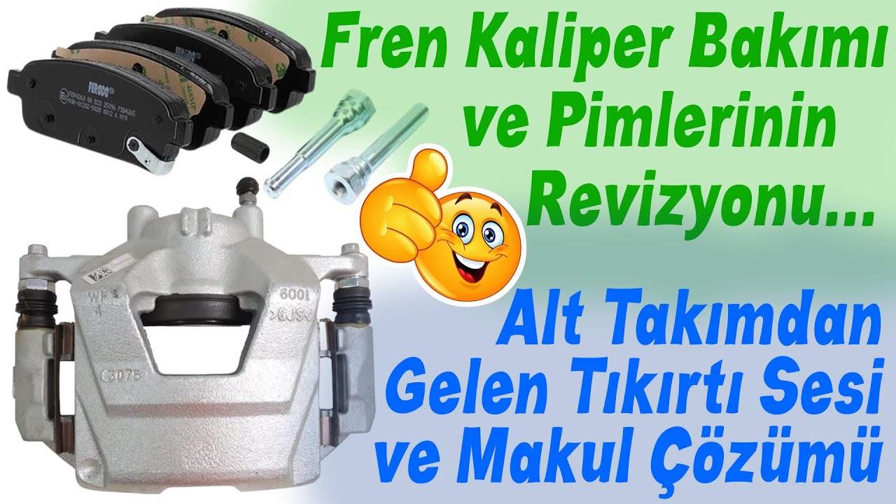 Fren Kaliper Bakımı ve Pimlerin Revizyonu / Alt takımdan gelen tıkırtı sesi ve makul çözümü...