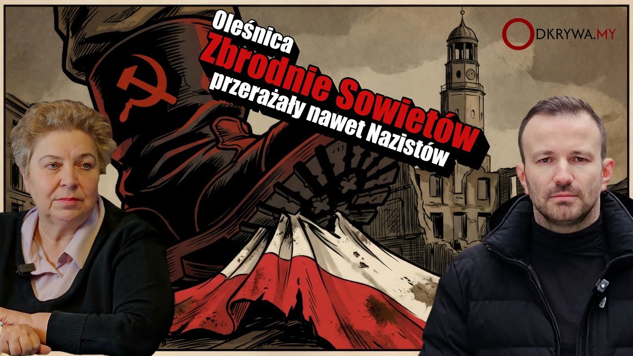 ZIEMIE ODZYSKANE. Oleśnica. Zbrodnie Sowietów przerażały nawet Nazistów. Dr Anna Kołodrubiec
