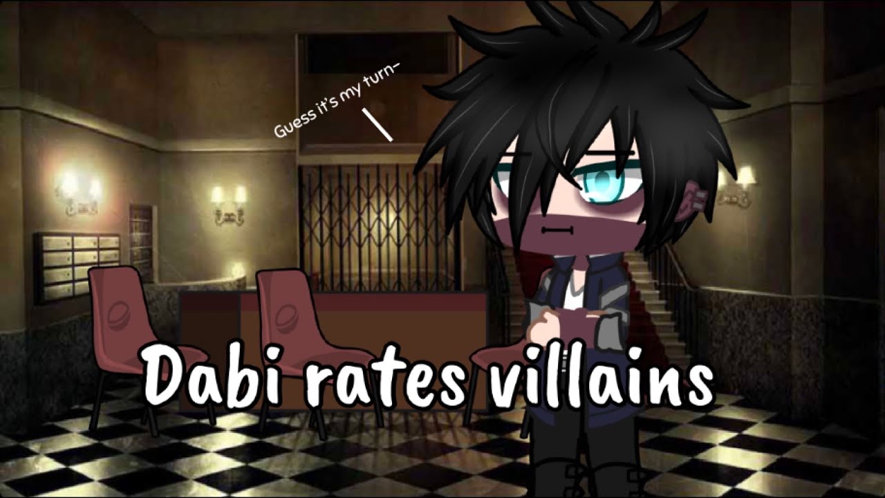 Dabi rates villains (not really) || MHA || Gacha Club ||
