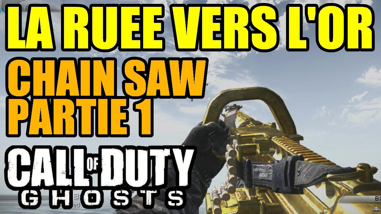 La ruée vers l'or | CHAIN SAW | COD GHOSTS Episode #2 | SkyRRoZ