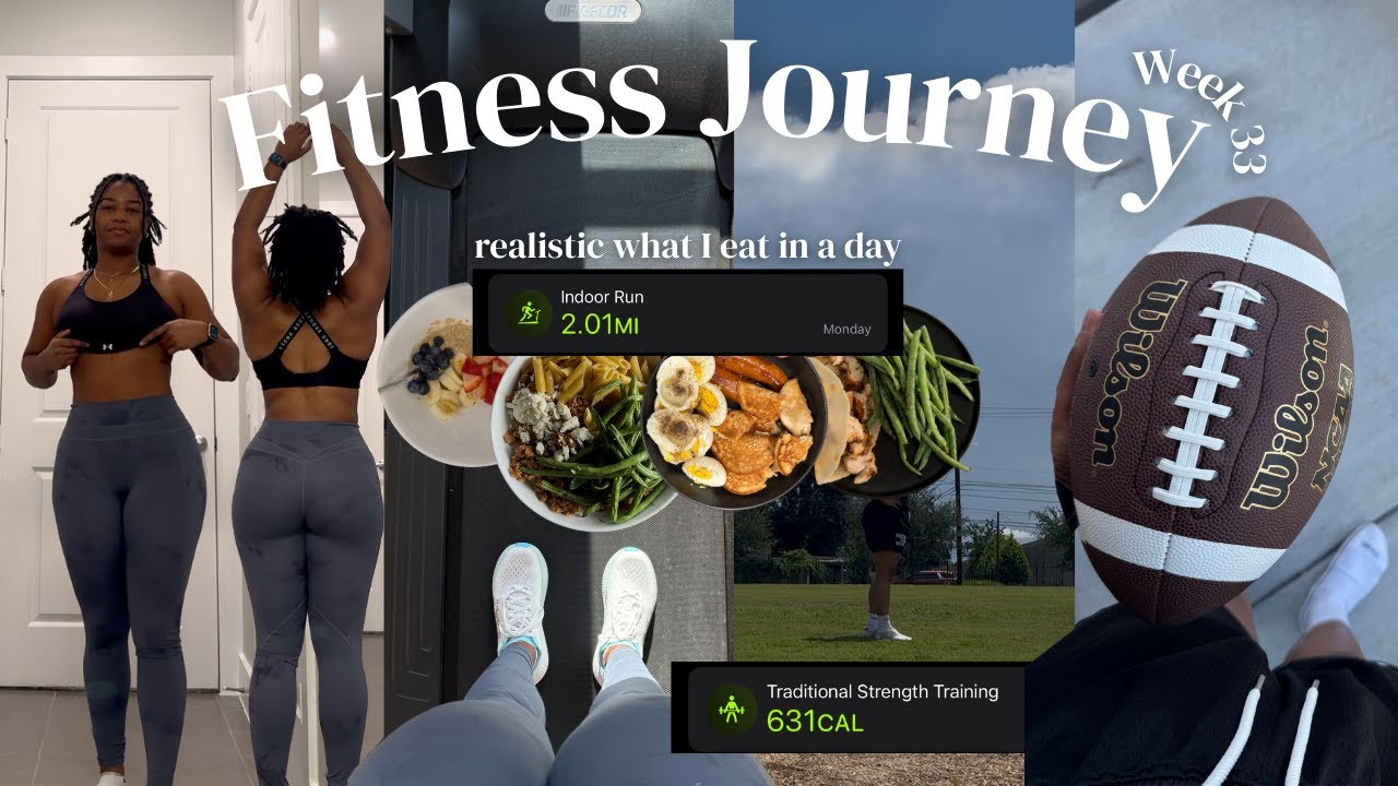 week 33: fitness tips for beginners, realistic what I eat in a day, playing football & more