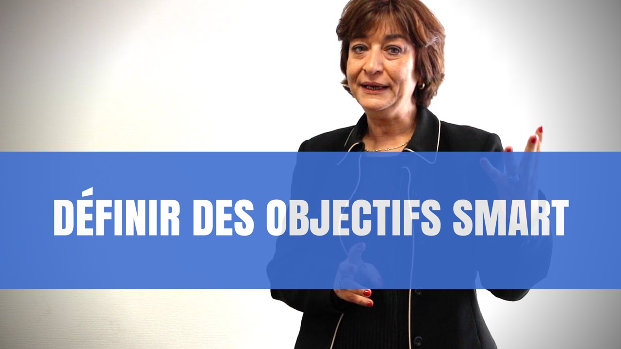 DÉFINIR DES OBJECTIFS SMART