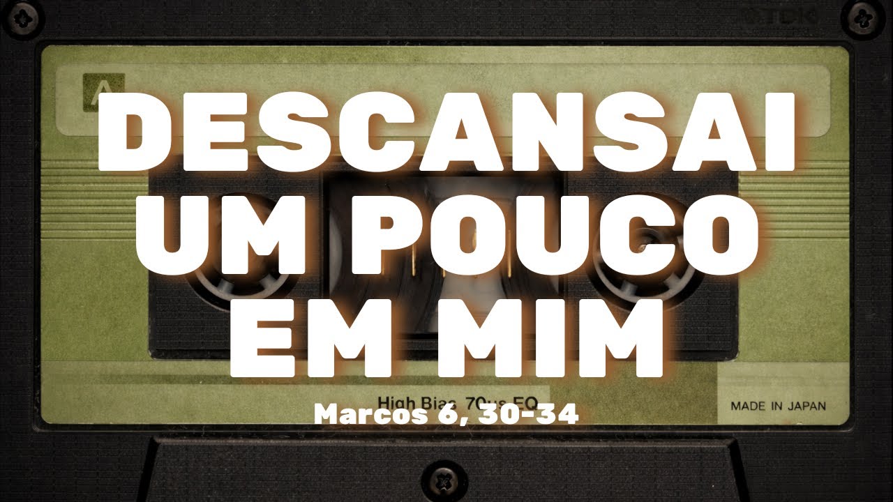 Descansa um Pouco em Mim | Jesus vê o cansaço do coração | Marcos 6, 30-34