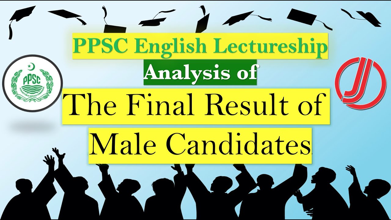 Final Result of Male Candidates of PPSC English Lectureship | Analysis of DMC of Toppers