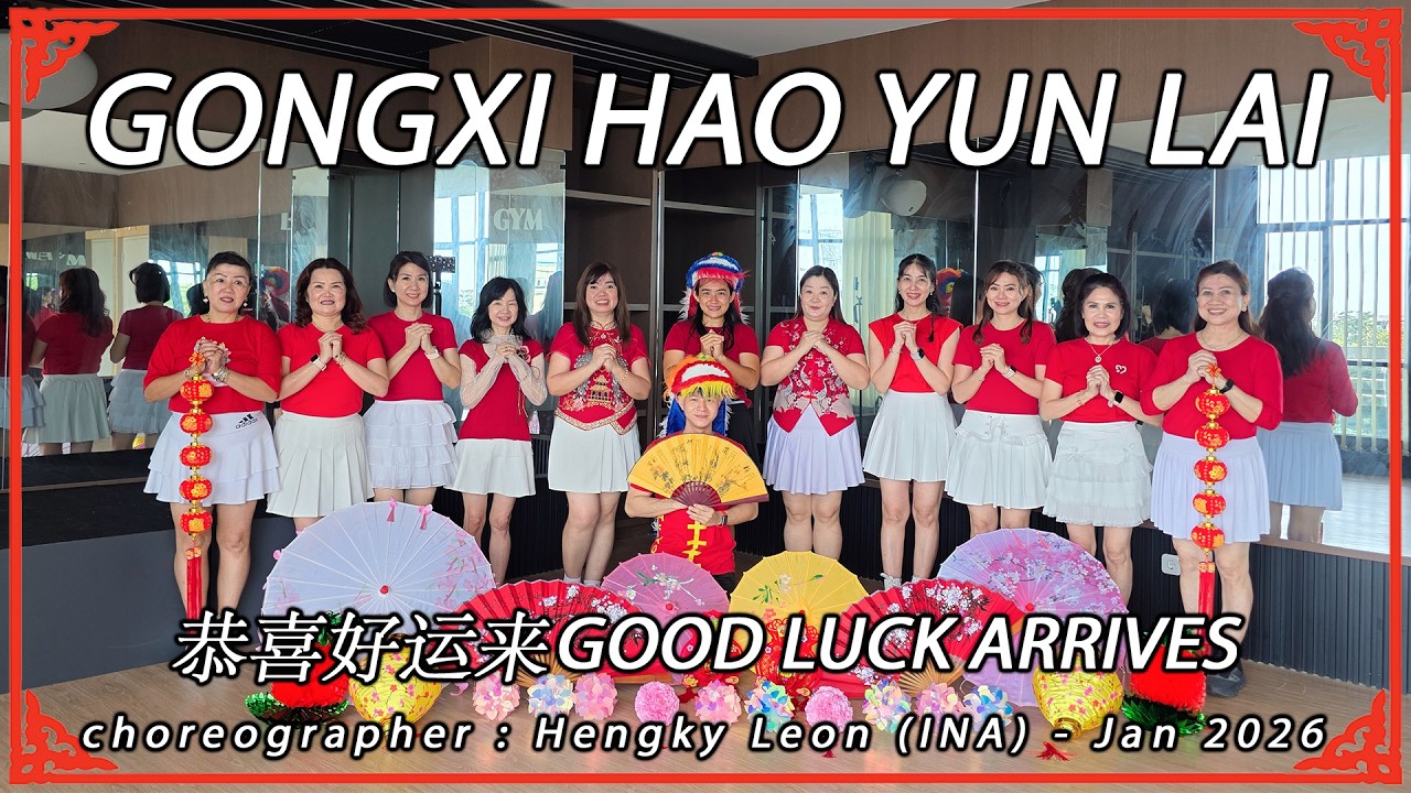 GOOD LUCK ARRIVES 恭喜好运来 Gongxi Hao Yun Lai | CNY 2026 | LINE DANCE | ELLUNA | Hengky Leon