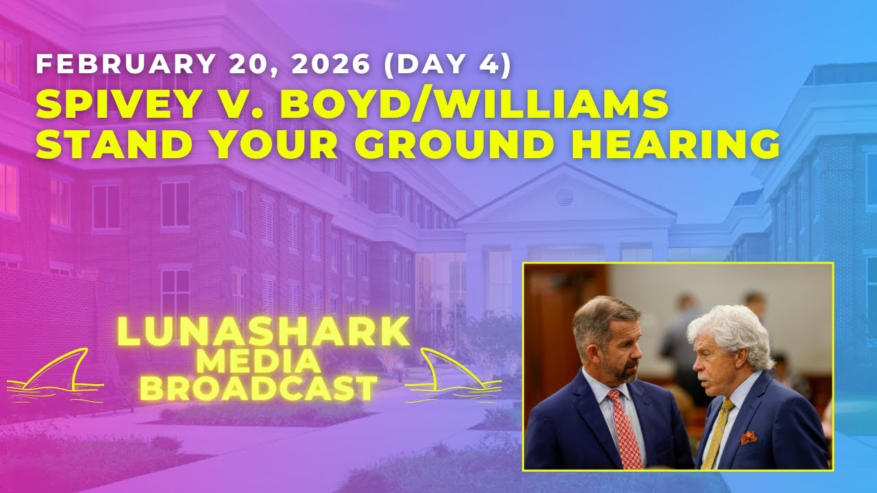 LIVE: Stand Your Ground Hearing (Day 4) – Spivey v. Boyd/Williams Wrongful Death Lawsuit