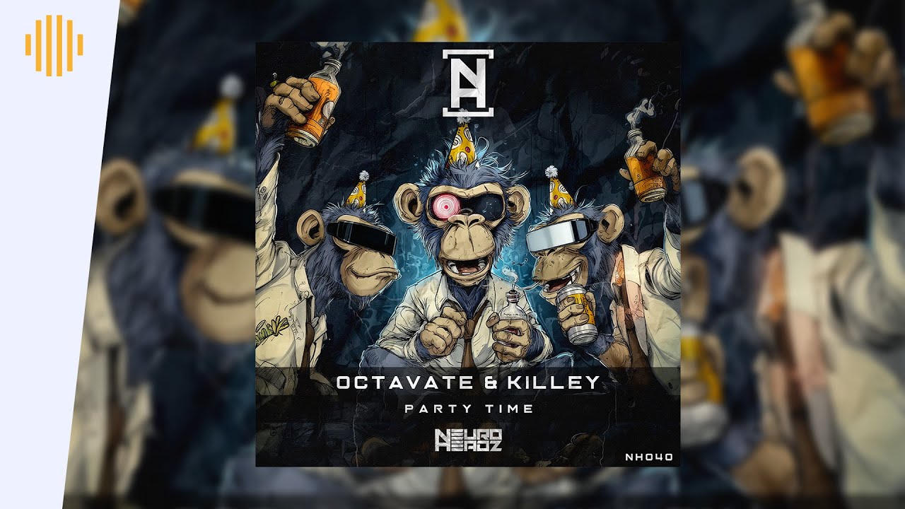 Octavate & Killey - Party Time | Drum & Bass