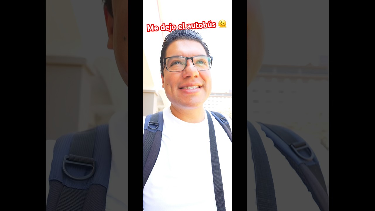 Me dejo el autob&uacute;s 🫠
