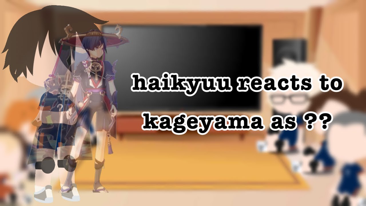 Haikyuu Reacts to kageyama as Scaramouche | Ecru | (NOT ORIGINAL!!) {GCRV}