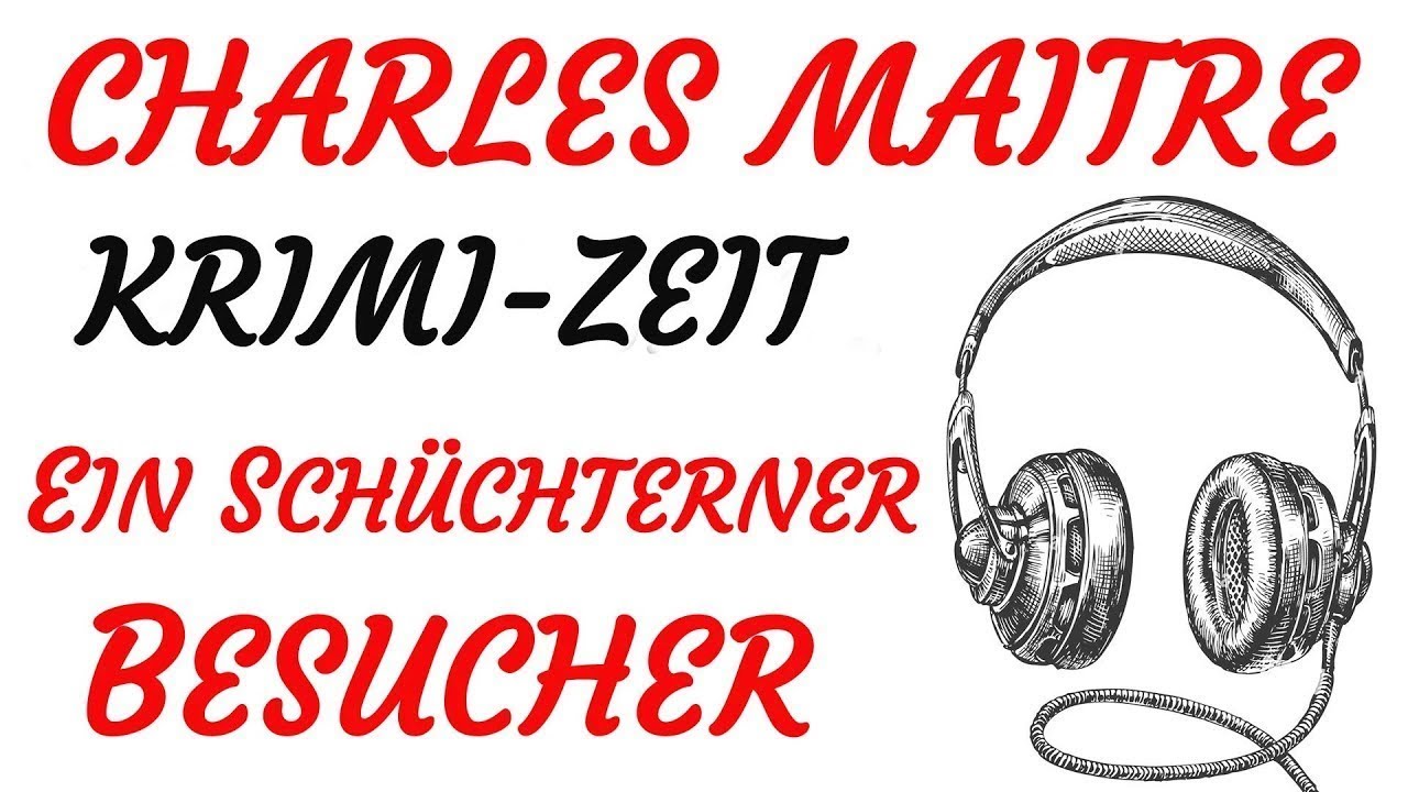 KRIMI Hörspiel - Charles Maitre - EIN SCHÜCHTERNER BESUCHER (1970)
