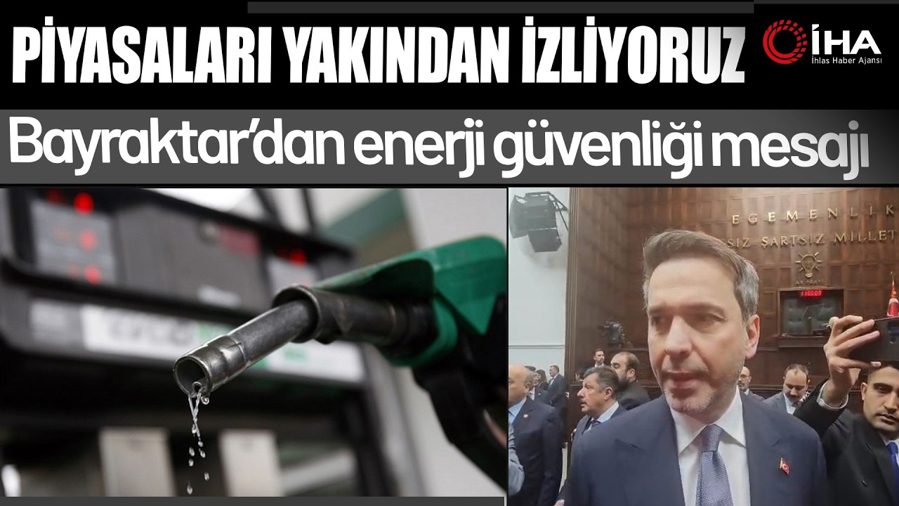 Akaryakıt ve Doğal Gazda Sıkıntı Var mı ? Bakan Bayraktar Açıkladı