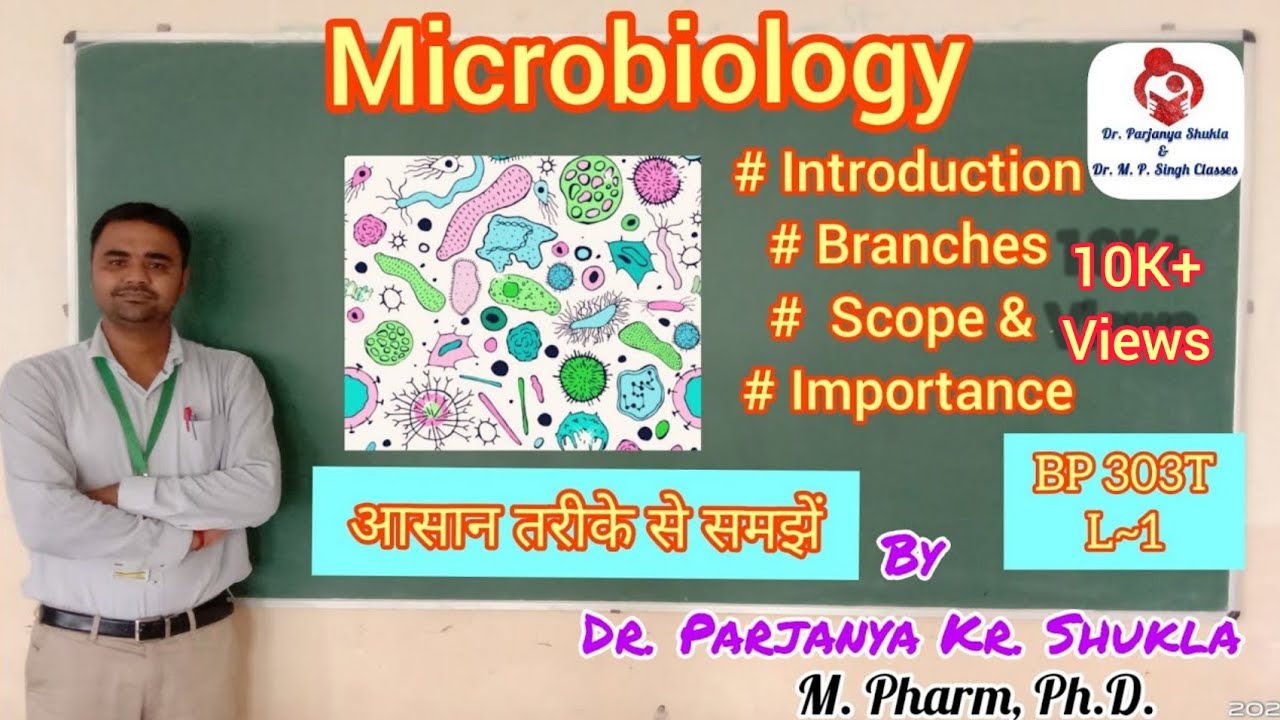 Microbiology | Introduction, Branches, Scope and Importance | BP 303T | L~1