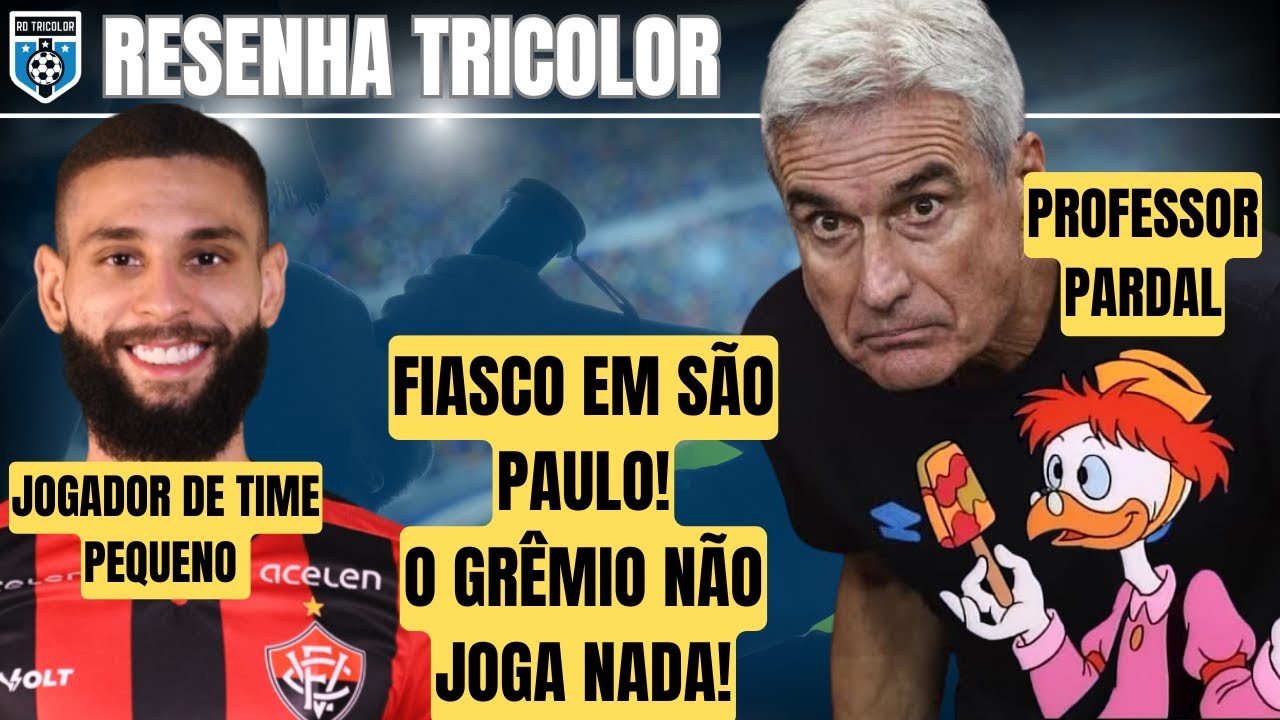 MR PARDAL | SABOR TREINADOR | FIASCO EM SÃO PAULO | O GRÊMIO SE ARRASTA EM CAMPO E NAO JOGA NADA|