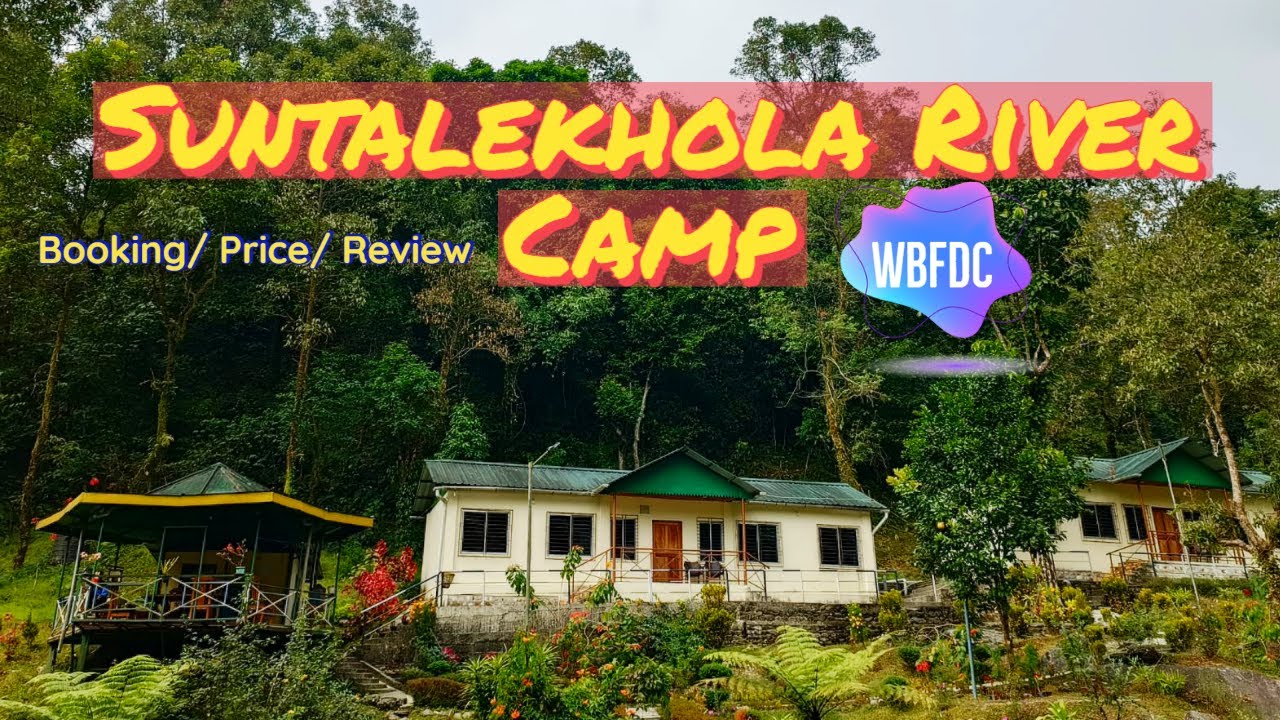 Suntalekhola River Camp WBFDC | Suntalekhola WBFDC Booking | Suntalekhola Homestay