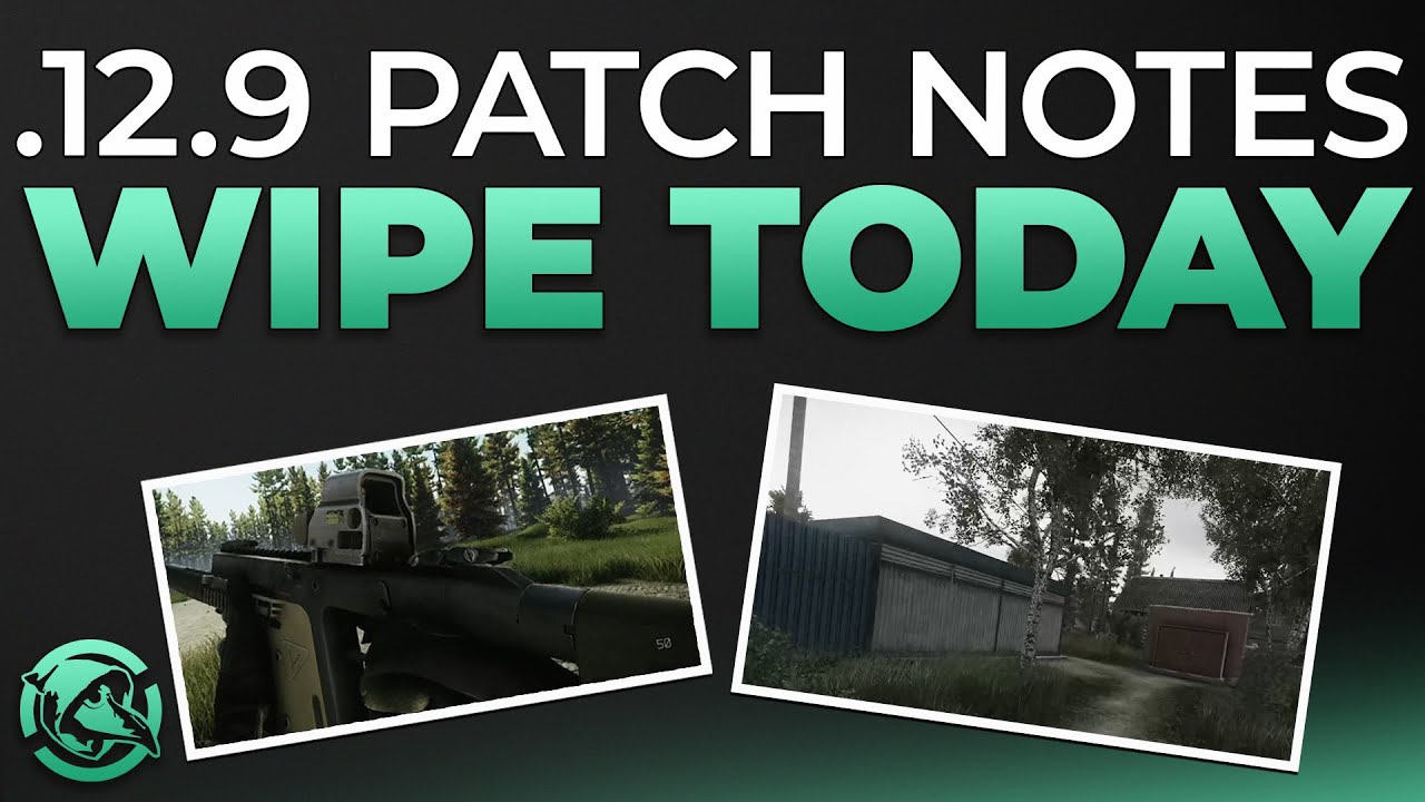 .12.9 Patch Notes And Wipe - News - Escape from Tarkov