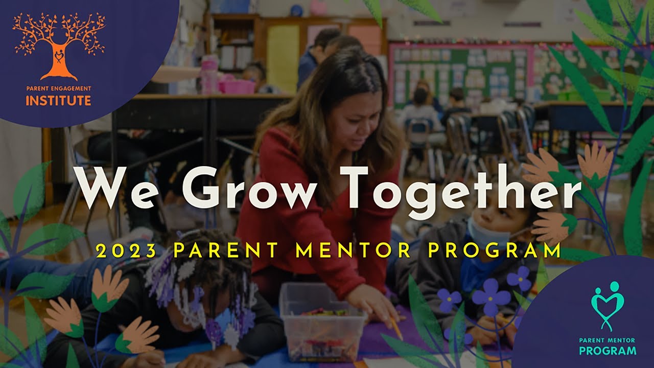 We Grow Together: Parent Mentor Program 2023