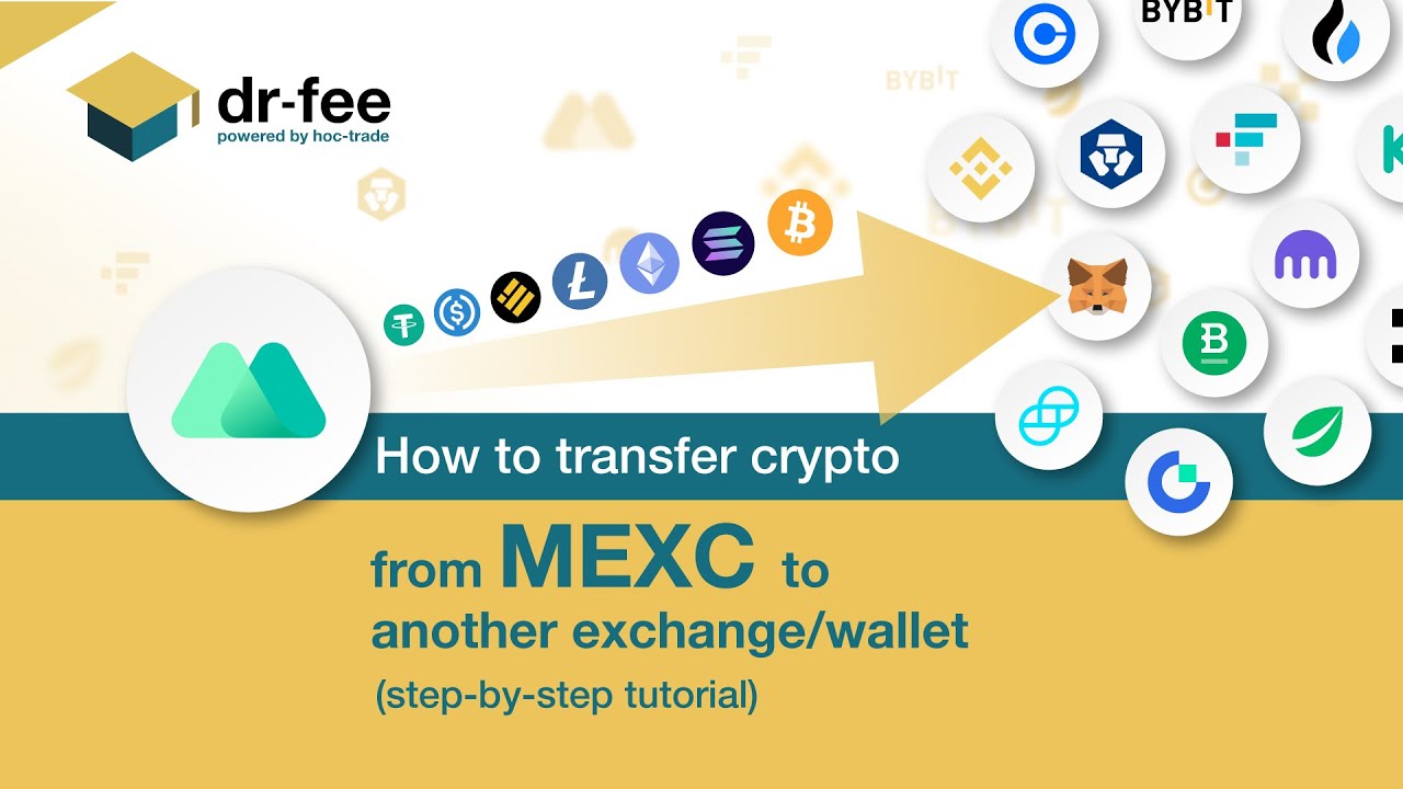 How to transfer Crypto from MEXC to another exchange/ wallet (step-by-step tutorial)
