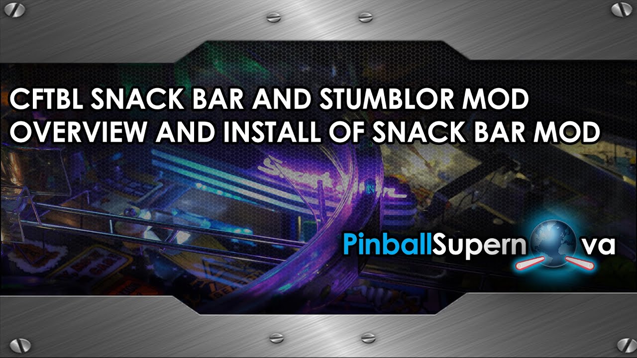 Pinball Mods # 85: CFTBL SNACK BAR AND STUMBLOR LIGHTING INSTALL AND OVERVIEW