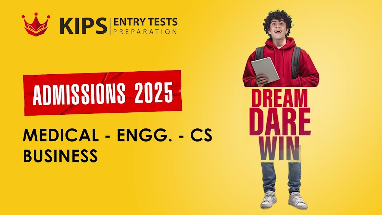 Admissions Open at KIPS Entry Tests Preparation | MDCAT | ECAT | NUMS | NUST | Aga Khan | ETEA