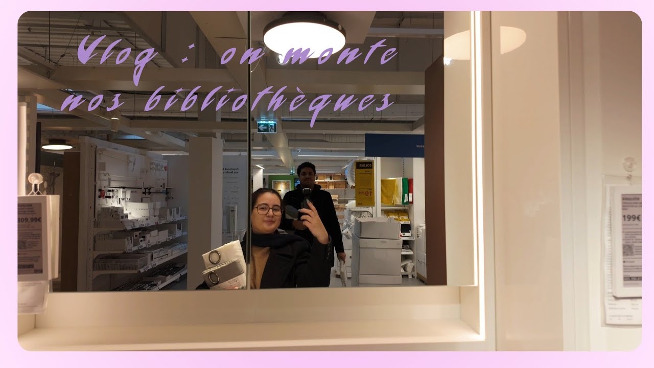 Vlog : on monte nos bibliothèques 🤭
