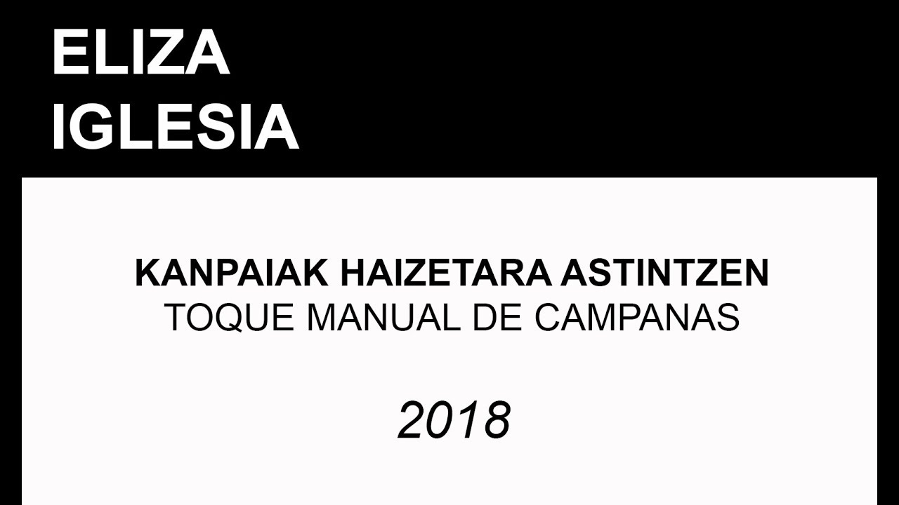 Kanpaiak haizetara astintzen. Hondarribia Toque manual campanas abril 2018