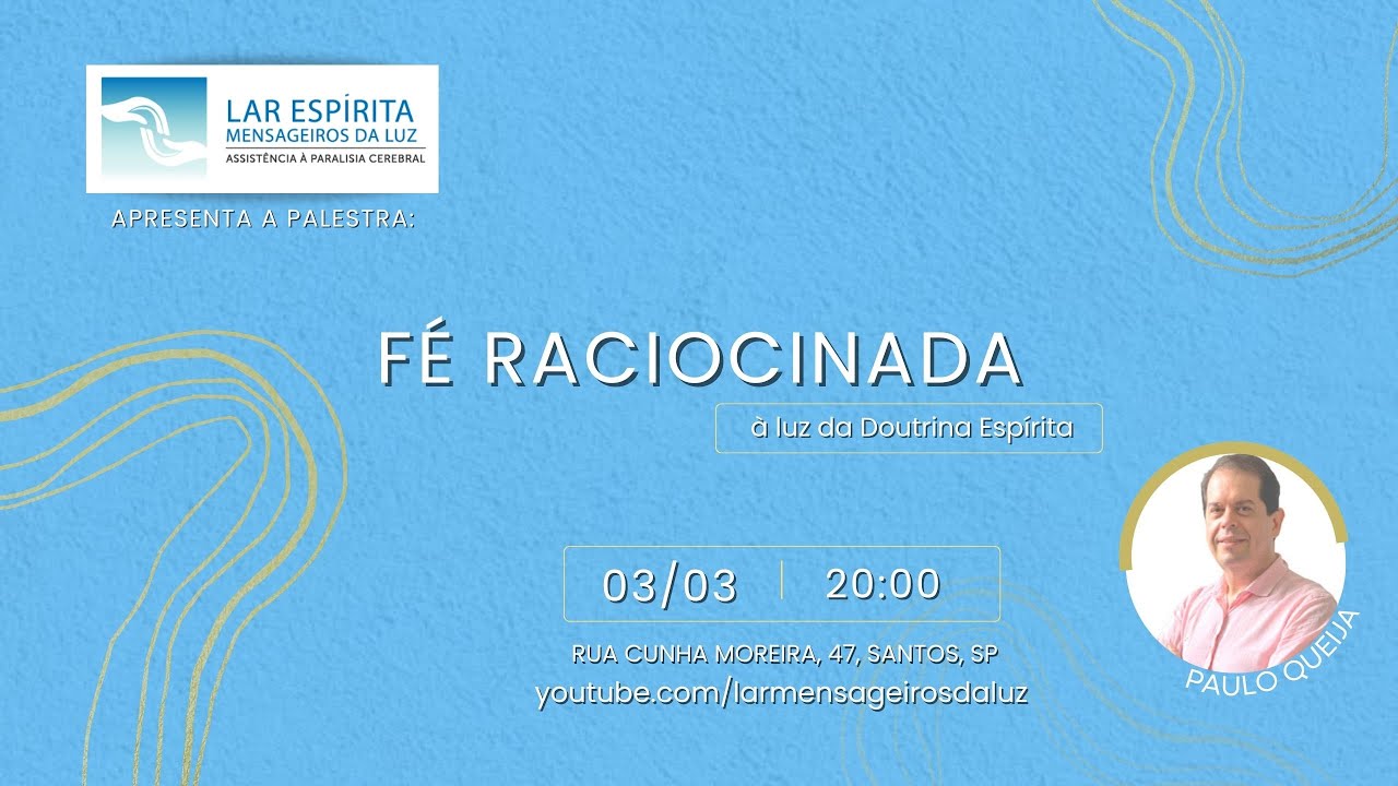 Palestra “Fé Raciocinada” à luz da Doutrina Espírita.