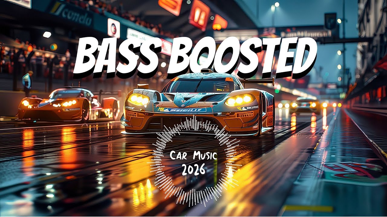 CAR MUSIC 2026 🚗🔥 | EDM REMIX BASS BOOSTED 🔊 | Night Drive • Gym Workout • Party Mix