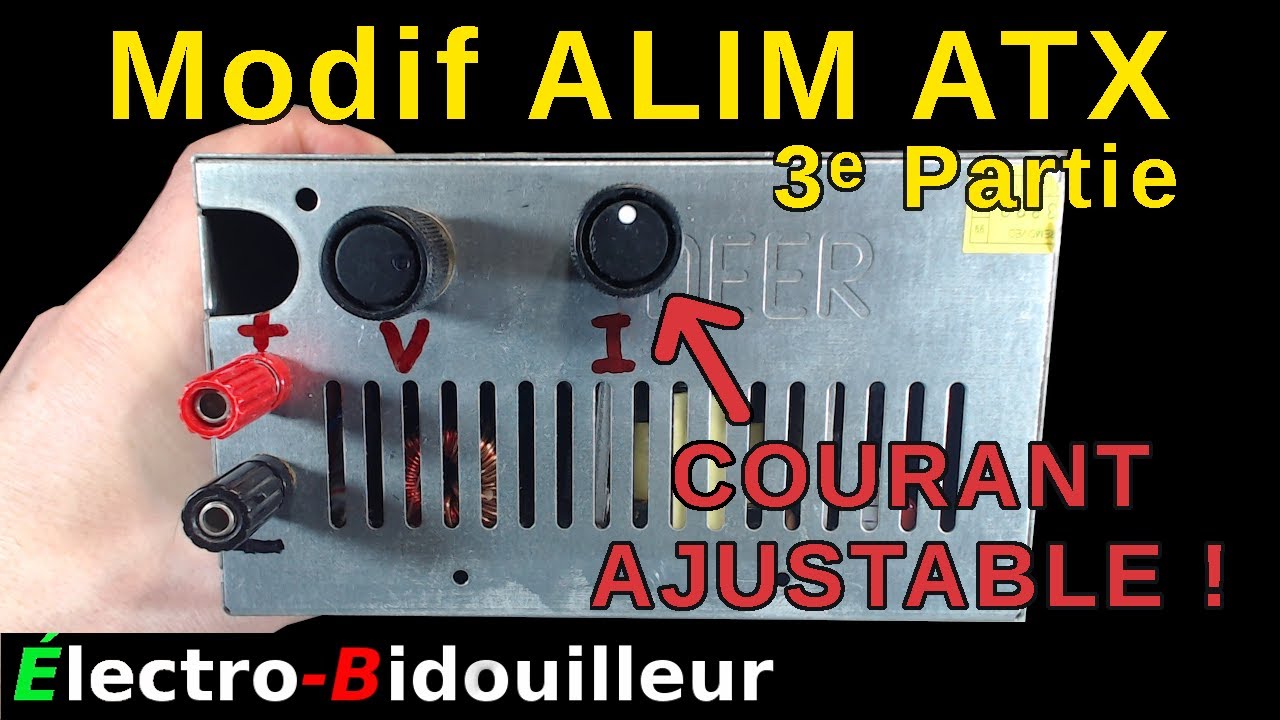 EB_#461 Modification d'une Alimentation de PC en Alimentation Variable, Partie 3: Courant Ajustable