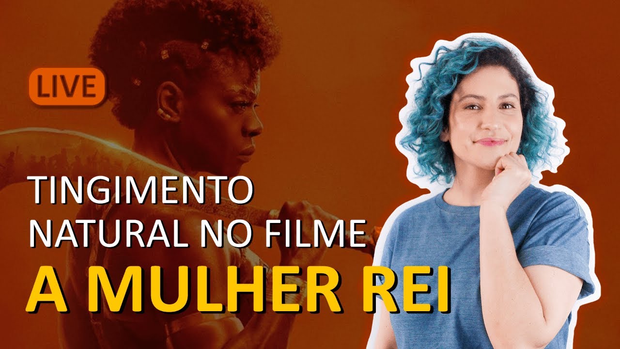 Tingimento Natural no Filme a Mulher Rei