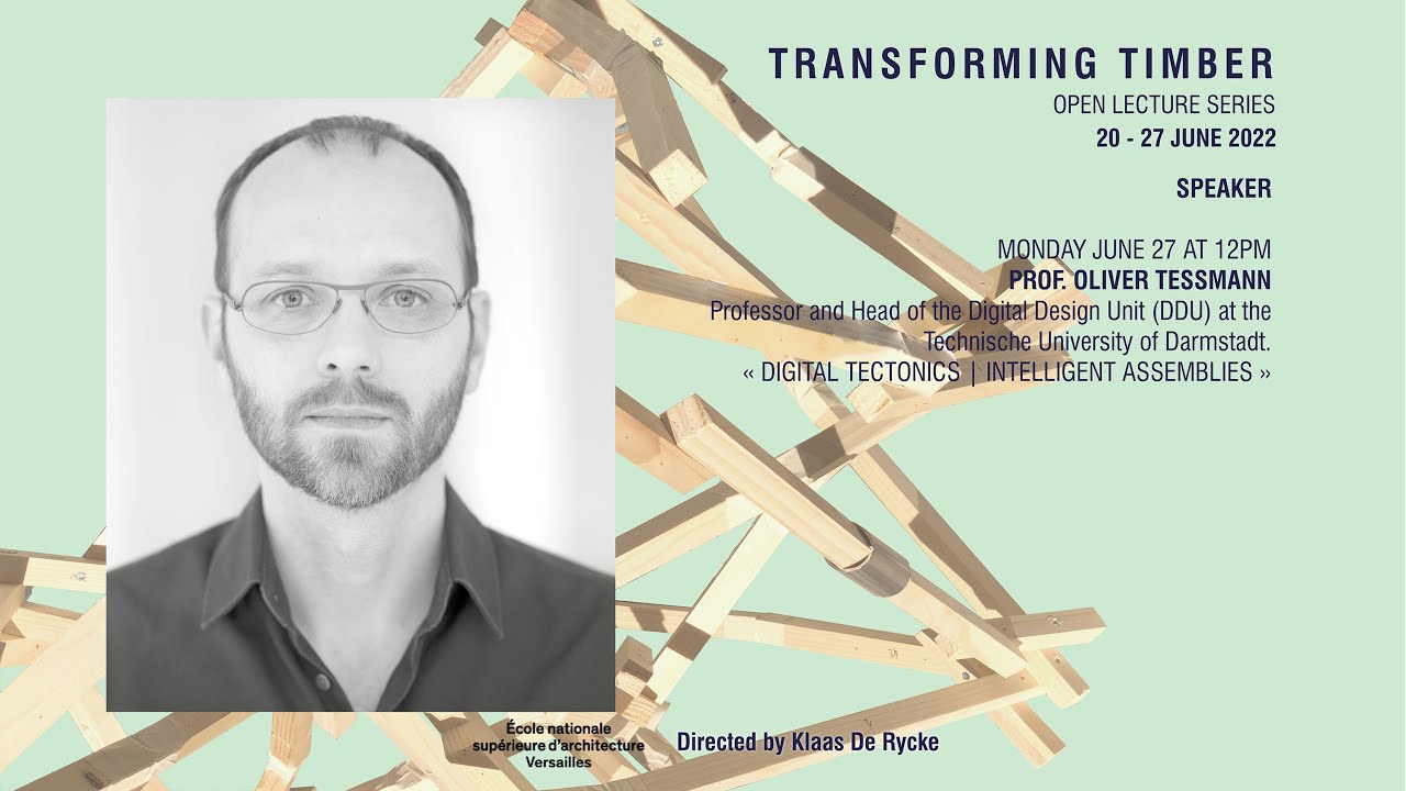 INTELLIGENT FABRICATION WORKSHOP 2022: TRANSFORMING TIMBER, Olivier Tessmann