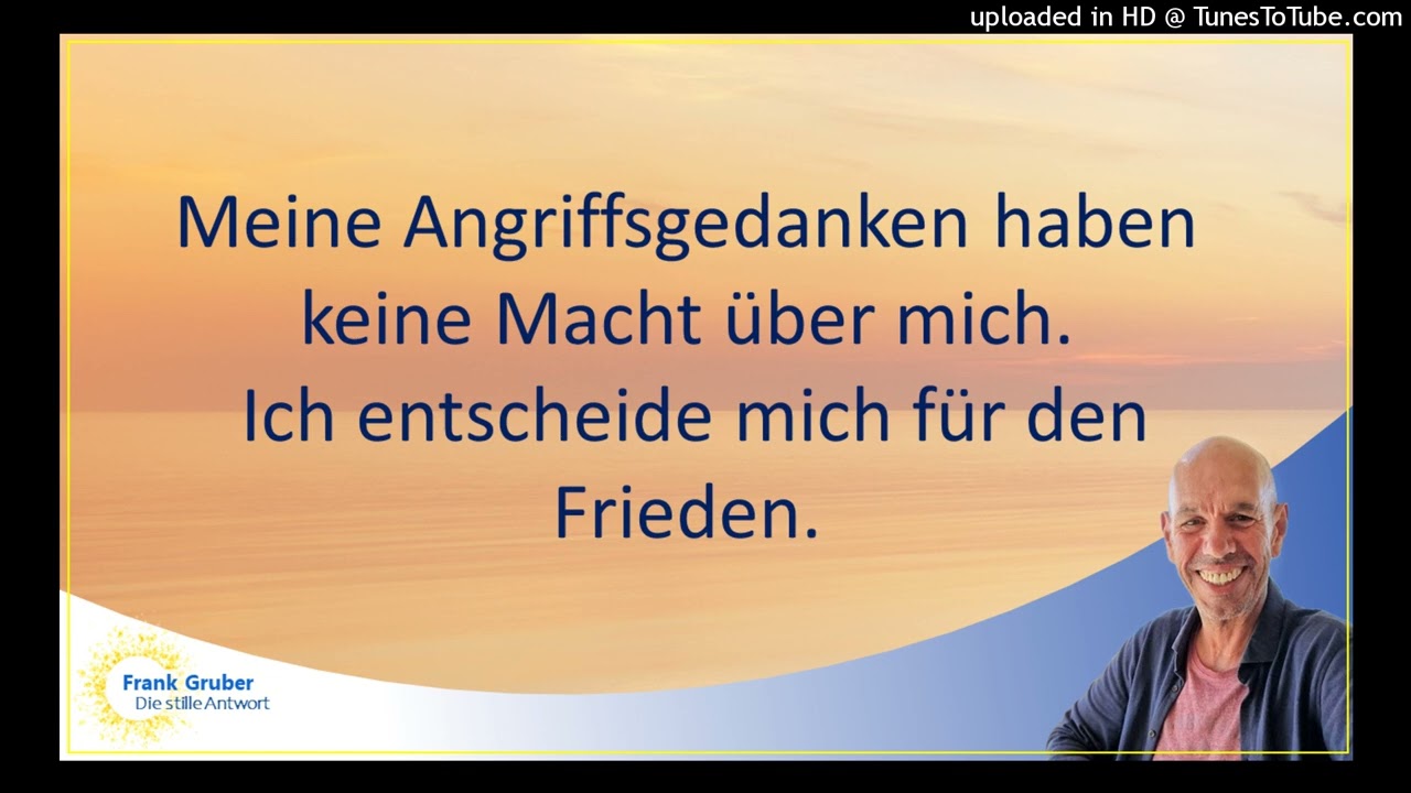 23. Ein Kurs in Wundern EKIW | Gib deine Angriffsgedanken auf |