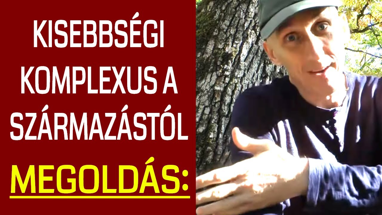 Kisebbségi komplexus a származás miatt | önbizalom és önbecsülés a menedék