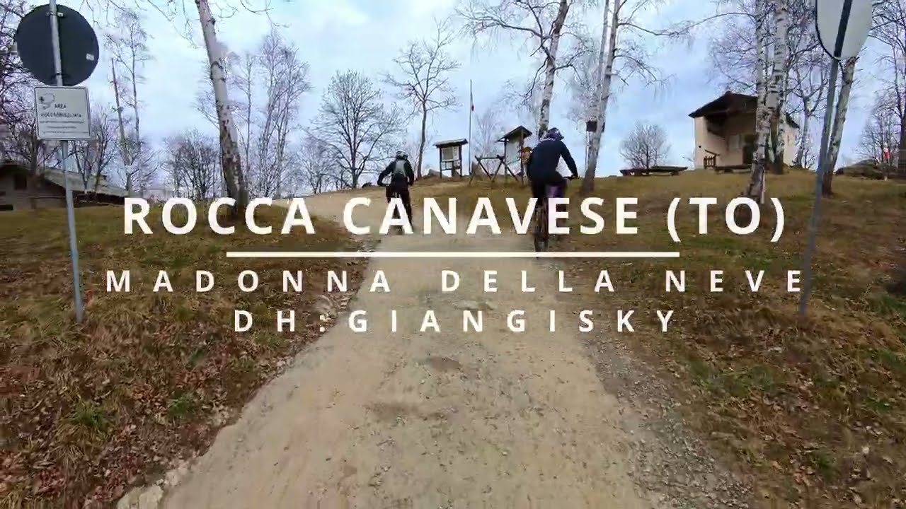MTB - Rocca Canavese (TO) ; Madonna della Neve; DH Giangisky