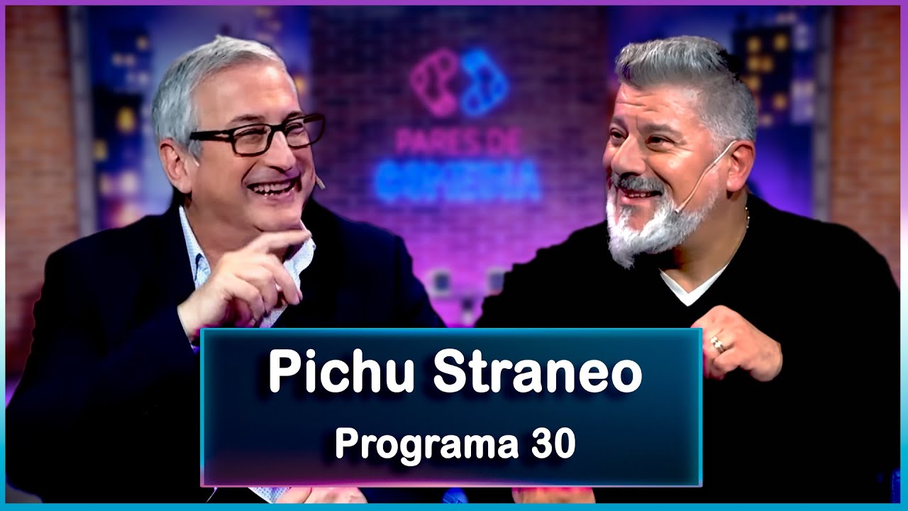 Pares de Comedia | #30 | Pichu Straneo