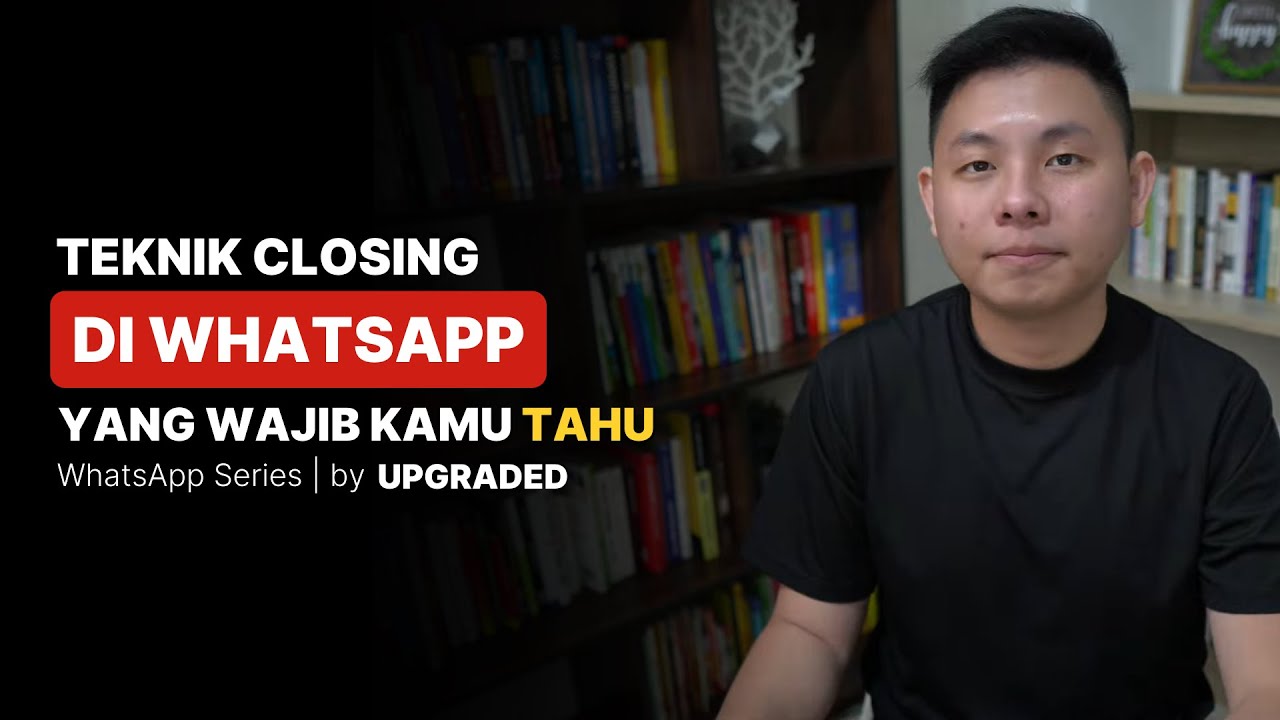 TEKNIK CLOSING di WhatsApp yang Wajib Kamu Tahu - Tips Jualan Online