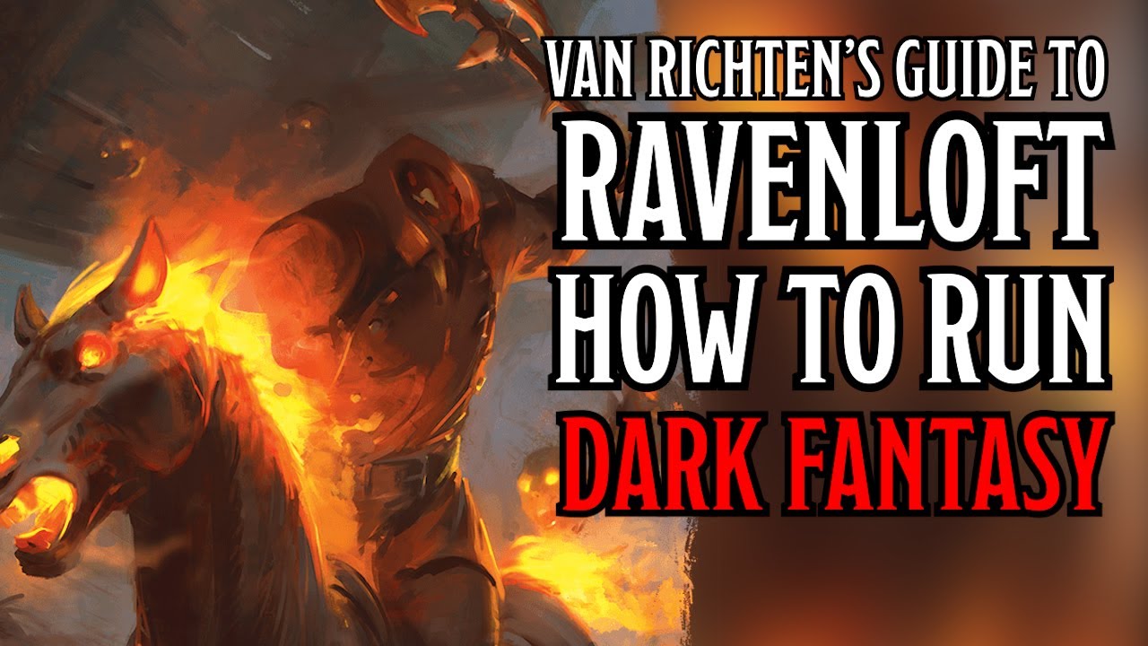 Running Dark Fantasy | Van Richten's Guide to Ravenloft | D&D