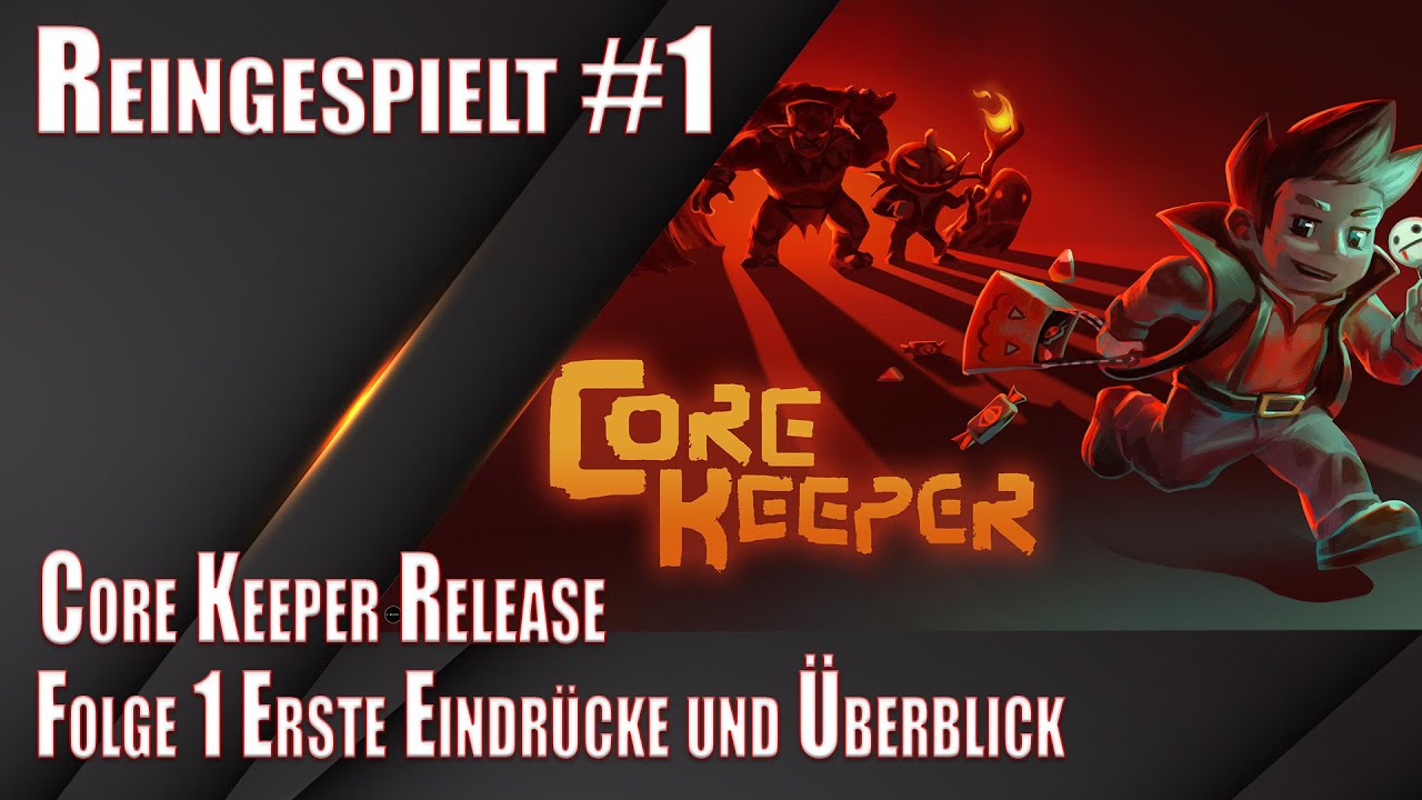 Core Keeper - Ein Reinspielen in 5 Teilen - Folge 1 Erste Eindrücke und Überblick