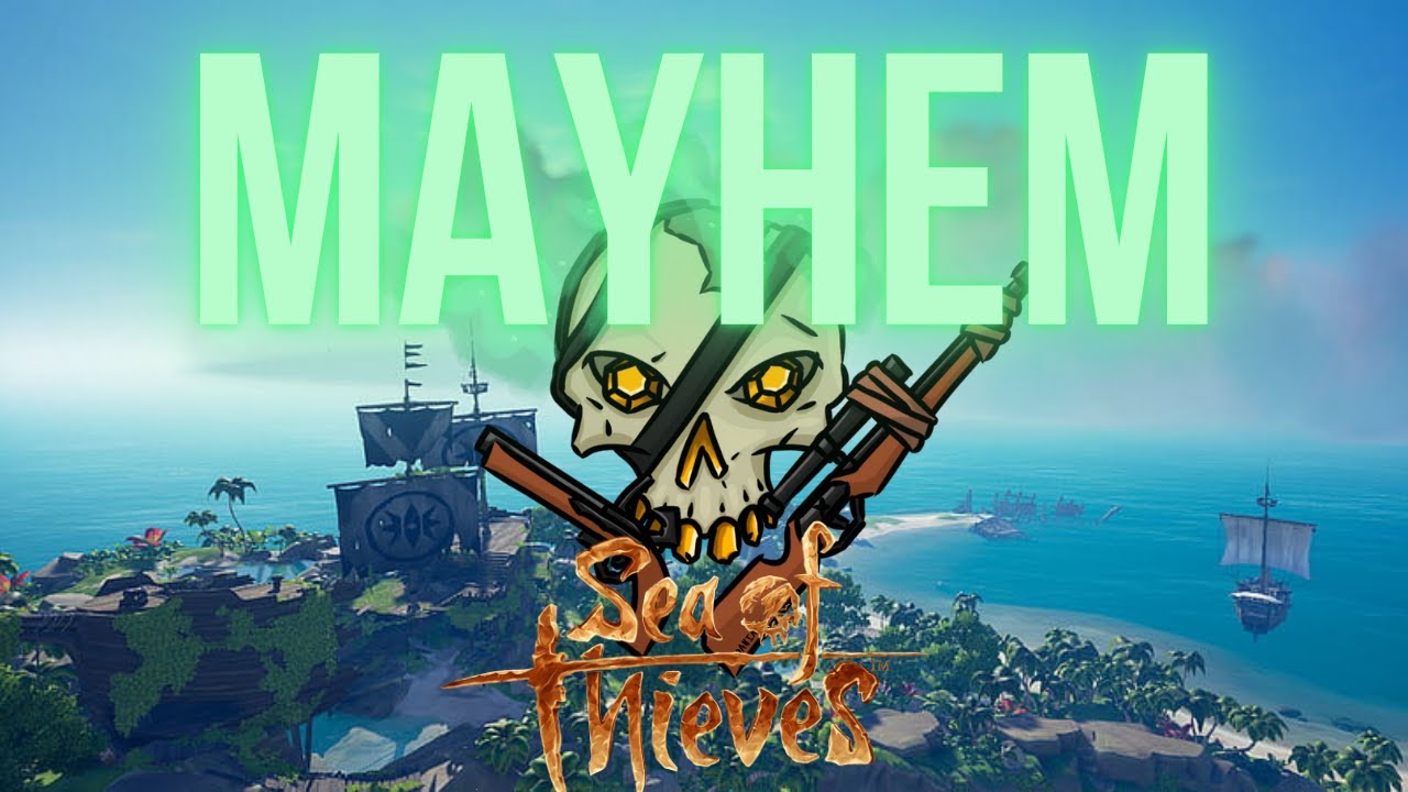 Mayhem | Sea of Thieves Team Montage