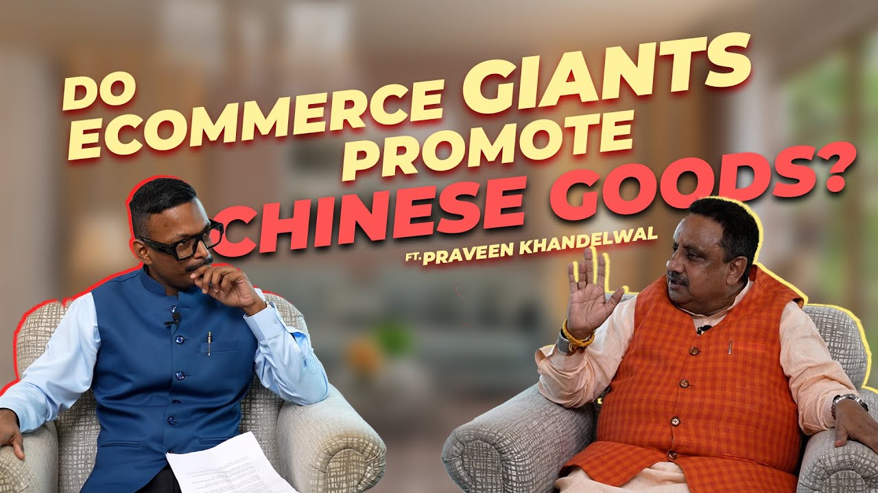 Praveen Khandelwal on Swadeshi, FDI and The Glory of Chandni Chowk