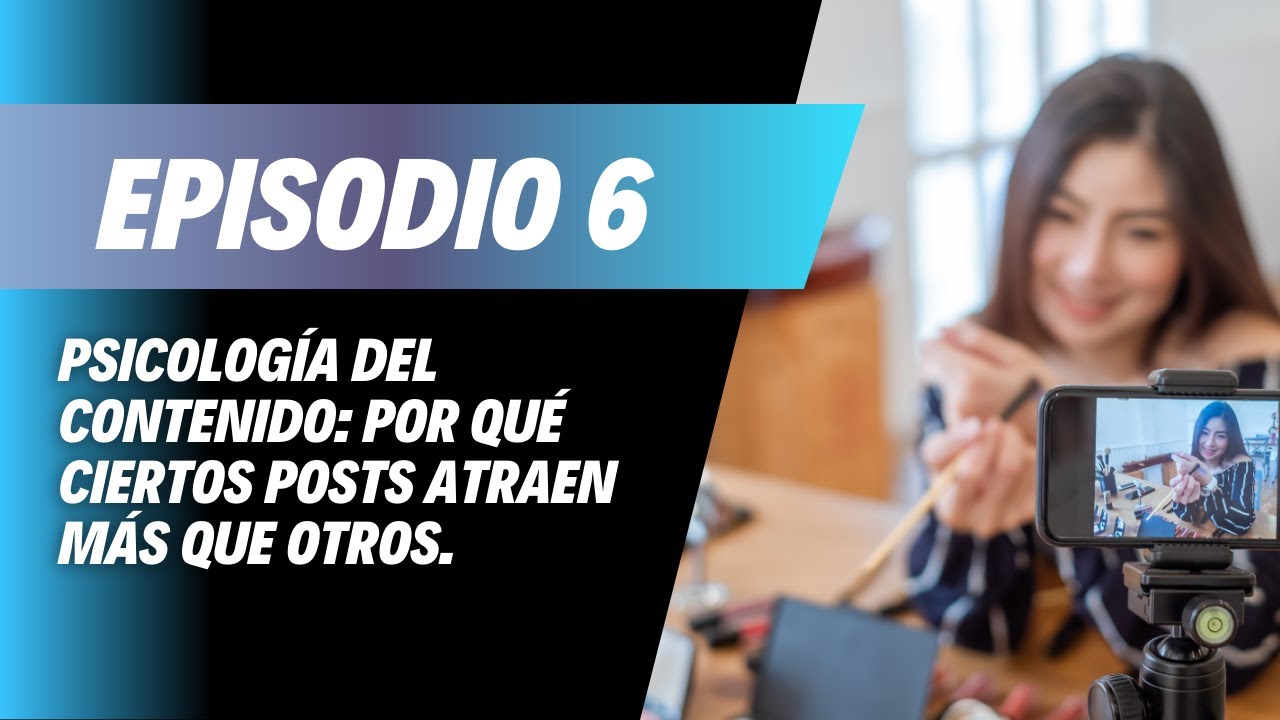 Psicología del contenido: por qué ciertos posts atraen más que otros