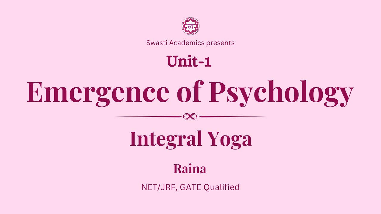 Unit 1 | Integral Yoga | Emergence of Psychology | UGC-NET/JRF Paper-1