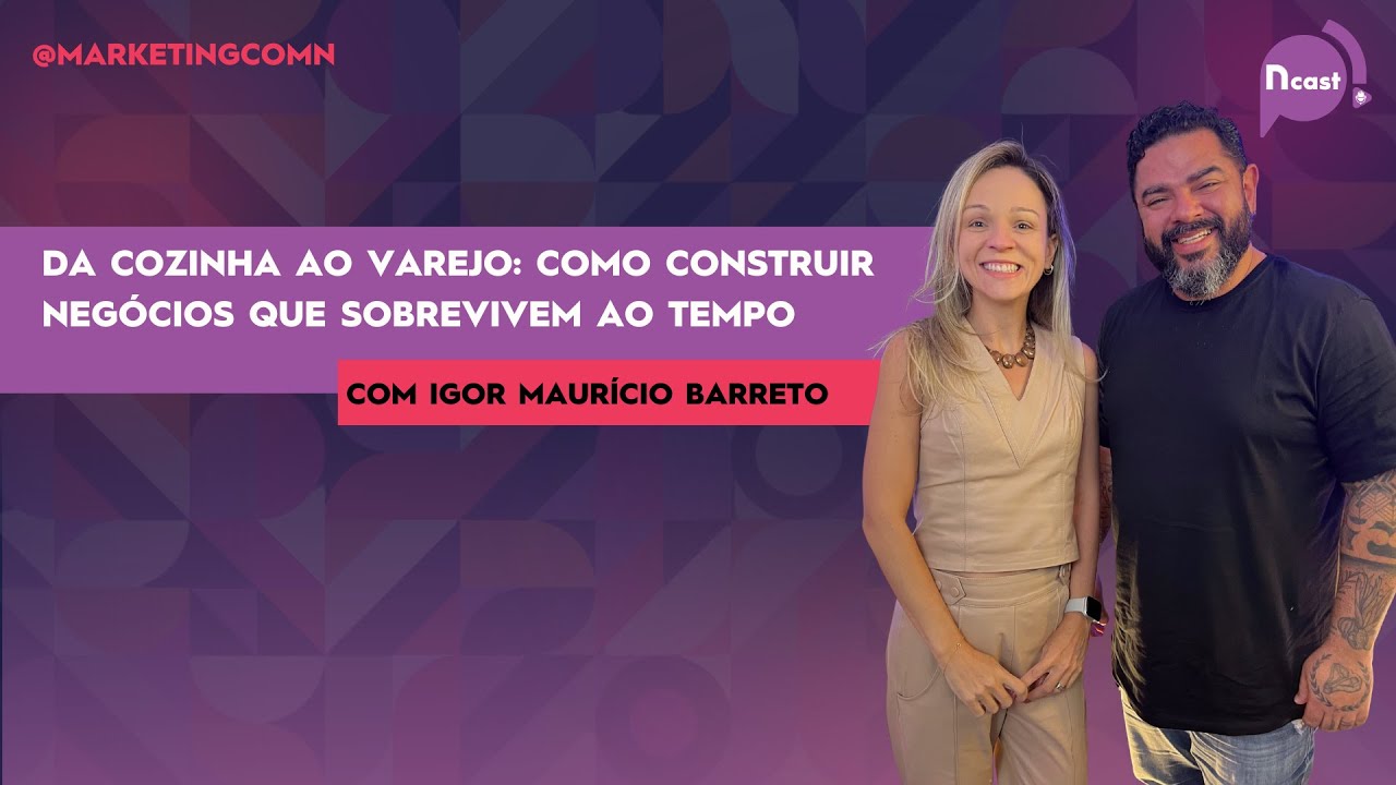Da cozinha ao varejo: como construir negócios que sobrevivem ao tempo